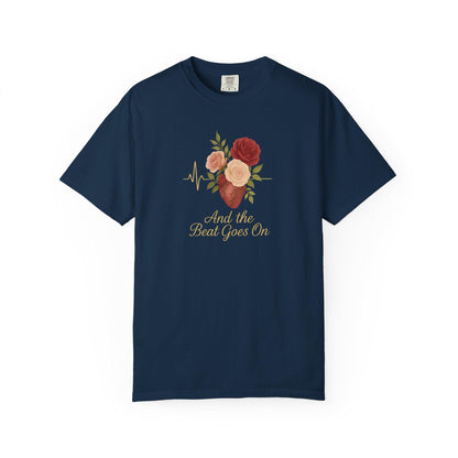 Floral Quote Unisex T-Shirt, And the Beat Goes On Tee, Gift for Music Lovers, Casual Summer Wear, Vintage Style Tee