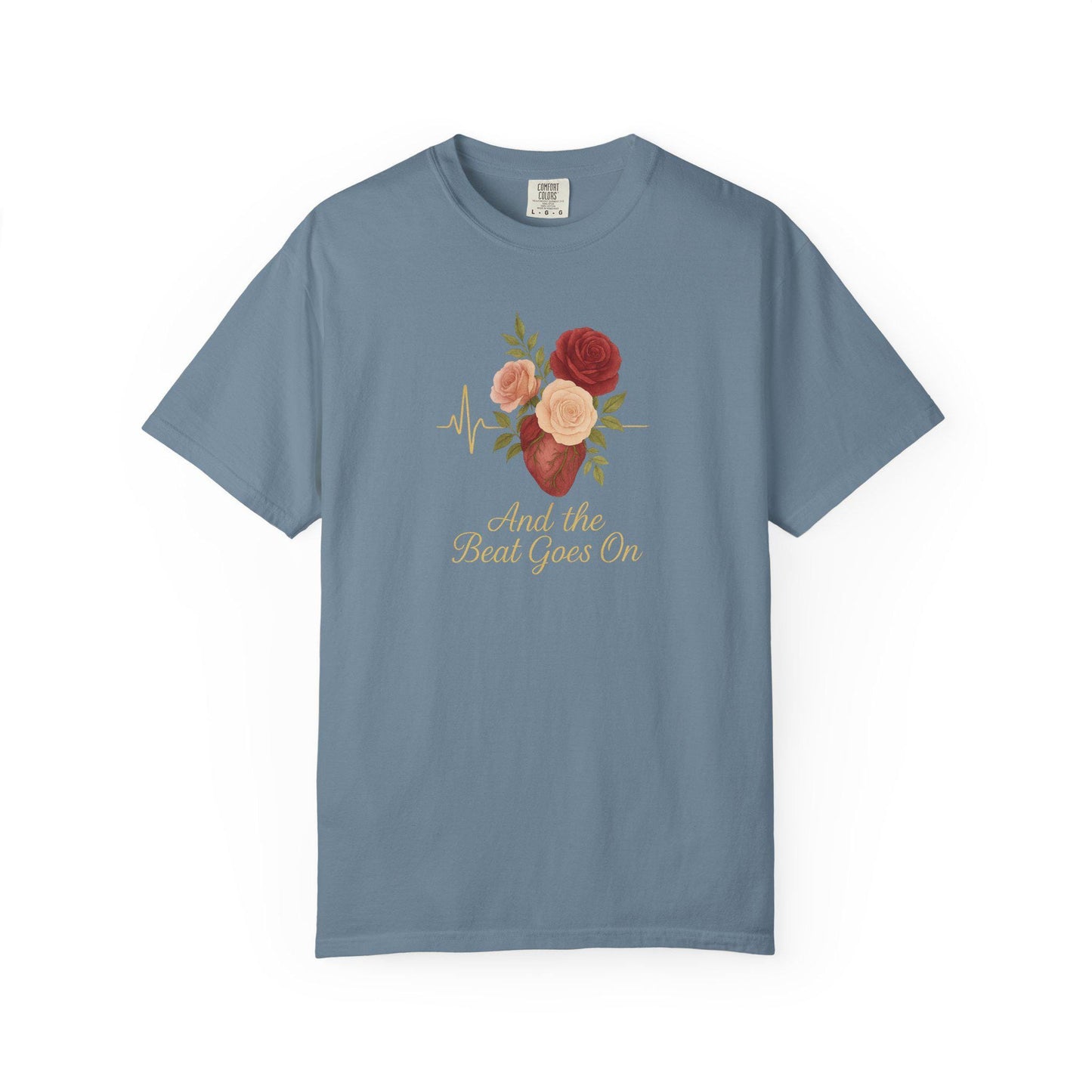 Floral Quote Unisex T-Shirt, And the Beat Goes On Tee, Gift for Music Lovers, Casual Summer Wear, Vintage Style Tee