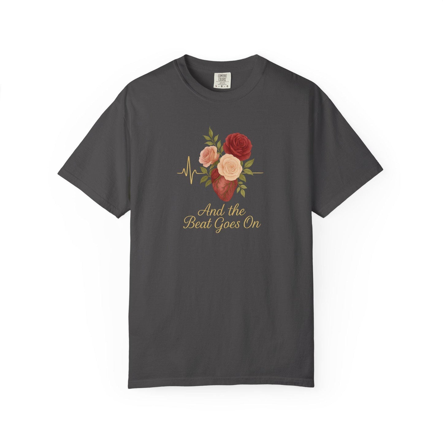 Floral Quote Unisex T-Shirt, And the Beat Goes On Tee, Gift for Music Lovers, Casual Summer Wear, Vintage Style Tee