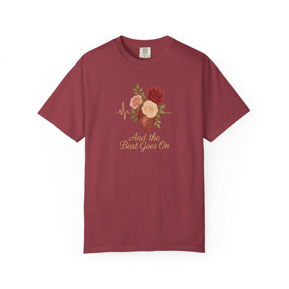 Floral Quote Unisex T-Shirt, And the Beat Goes On Tee, Gift for Music Lovers, Casual Summer Wear, Vintage Style Tee
